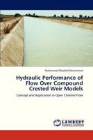 Hydraulic Performance of Flow Over Compound Crested Weir Models 3659327875 Book Cover