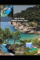 CALA POLA HIKING GUIDE 2025 (The Roamer’s Handbook) B0FL139Z9G Book Cover