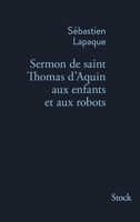 Sermon de Saint Thomas d'Aquin aux enfants et aux robots 2234084474 Book Cover