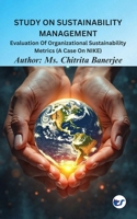 Study On Sustainability Management: Evaluation Of Organizational Sustainability Metrics (A Case On Nike) 9367074204 Book Cover