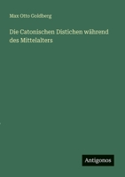 Die Catonischen Distichen während des Mittelalters (German Edition) 3388881766 Book Cover