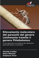 Rilevamento molecolare dei parassiti del genere Leishmania tramite il genere Phlebotomus (Italian Edition) 6209866328 Book Cover