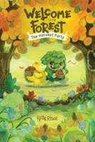 Welcome to the Forest: The Harvest Party: Volume 1 1524894281 Book Cover