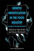 Genetic Modification in the Food Industry: A Strategy for Food Quality Improvement 0751403997 Book Cover