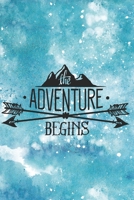 The Adventure Begins: Hiking Journal With Prompts To Write In ( Log Book For Traveling, Backpackers Register, Document Your Journeys, Rate Trials ) 1703597273 Book Cover