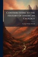 Contributions to the History of American Geology 1142995666 Book Cover