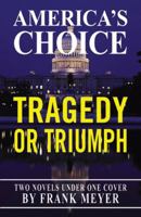 America's Choice: Tragedy or Triumph 0741440725 Book Cover