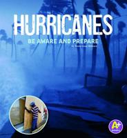Hurricanes: Be Aware and Prepare 1476599033 Book Cover