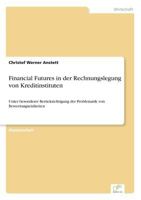 Financial Futures in Der Rechnungslegung Von Kreditinstituten 3838638751 Book Cover