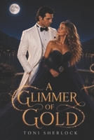 A Glimmer of Gold: Second Edition B0FNVWG2T2 Book Cover