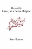 Le Théosophisme, histoire d'une pseudo-religion 0900588799 Book Cover