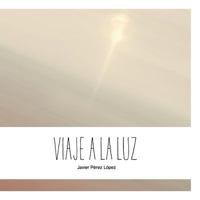 Viaje a la luz 1291874585 Book Cover