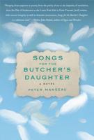 Songs for the Butcher's Daughter 1416538704 Book Cover