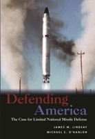 Defending America:The Case for Limited National Missile Defense 0815700083 Book Cover