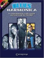 Blues Harmonica: A Comprehensive Crash Course and Overview 0931759722 Book Cover
