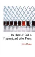 The Hand of God: A Fragment, and Other Poems 124102944X Book Cover