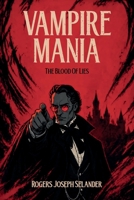 Vampire Mania: The Blood Of Lies B0H9JRKXBR Book Cover