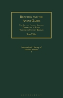 Reaction and the Avant-Garde: The Revolt Against Liberal Democracy in Early Twentieth-Century Britain 1350176214 Book Cover