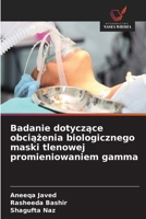 Badanie dotyczace obciazenia biologicznego maski tlenowej promieniowaniem gamma (Polish Edition) 6209518699 Book Cover