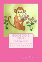 Booboo's Pink Flowers: Stories from the Savannah 1523833149 Book Cover