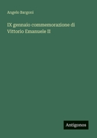 IX gennaio commemorazione di Vittorio Emanuele II 3563900426 Book Cover