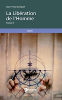 La Libération de l'Homme - Tome 2 (French Edition) 2342009666 Book Cover