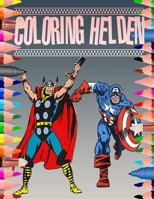 Coloring Helden: F�rben Sie in diesem Buch viele Superhelden, die f�r alle Altersgruppen geeignet sind. B08SH41RZ4 Book Cover