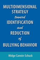 Multidimensional Strategy toward Identification and Reduction of Bullying Behavior 1425747477 Book Cover