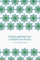 Psycho-spiritual Care in Health Care Practice 1785920391 Book Cover