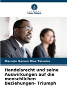 Handelsrecht und seine Auswirkungen auf die menschlichen Beziehungen- Triumph 6206342794 Book Cover