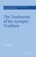 The Tendencies of the Synoptic Tradition 1579105122 Book Cover