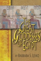 The Great Goddesses of Egypt 0806132027 Book Cover