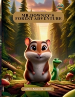 Mr. Downey's Forest Adventure (Mr. Downey’s Adventures) B0D74281J2 Book Cover