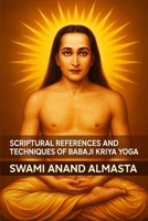 Scriptural References and Techniques of Babaji Kriya Yoga B0BSJFV3VL Book Cover