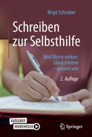 Schreiben zur Selbsthilfe: Weil Worte wirken: Glück erleben – gesund sein 3662641135 Book Cover