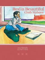 Chiih Nizhoni/Red Is Beautiful 1893354377 Book Cover