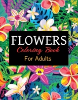 Flowers Coloring Book for Adults: An Adult Coloring Book Featuring 45+ Beautiful Stained Glass Flower Designs for Stress Relief and Relaxation B08FP4W77T Book Cover