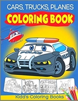 Cars Trucks Planes Coloring Book Kidds Coloring Books B09BYBFQ9N Book Cover