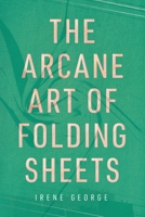 The Arcane Art of Folding Sheets 0645800406 Book Cover