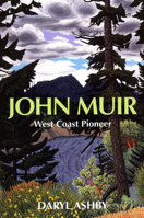 John Muir: West Coast Pioneer 1553800273 Book Cover