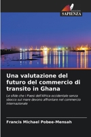 Una valutazione del futuro del commercio di transito in Ghana (Italian Edition) 6208535212 Book Cover