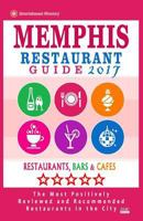 Memphis Restaurant Guide 2018: Best Rated Restaurants in Memphis, Tennessee - 500 Restaurants, Bars and Caf�s recommended for Visitors, 2018 1539595501 Book Cover