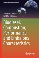 Biodiesel, Combustion, Performance and Emissions Characteristics 3030511650 Book Cover