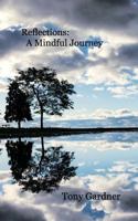 Reflections: A Mindful Journey 1388575485 Book Cover