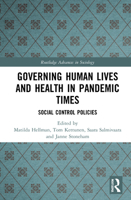 Governing Human Lives and Health in Pandemic Times: Social Control Policies 1032147970 Book Cover