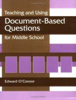 Teaching and Using Document-Based Questions for Middle School (Gifted Treasury Series) 1563089742 Book Cover
