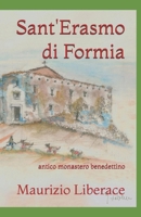 Sant'Erasmo di Formia: antico monastero benedettino (Itinerari formiani di storia, di cultura, tradizioni.) (Italian Edition) B0GQSNR9FV Book Cover