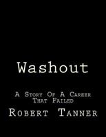 Washout !: A Story Of A Career That Failed 1986206122 Book Cover