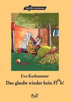 Das glaubt mir wieder kein Floh 3935877234 Book Cover
