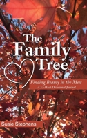 The Family Tree: Finding Beauty in the Mess 1732931933 Book Cover